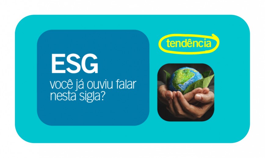 Você já ouviu falar em ESG?